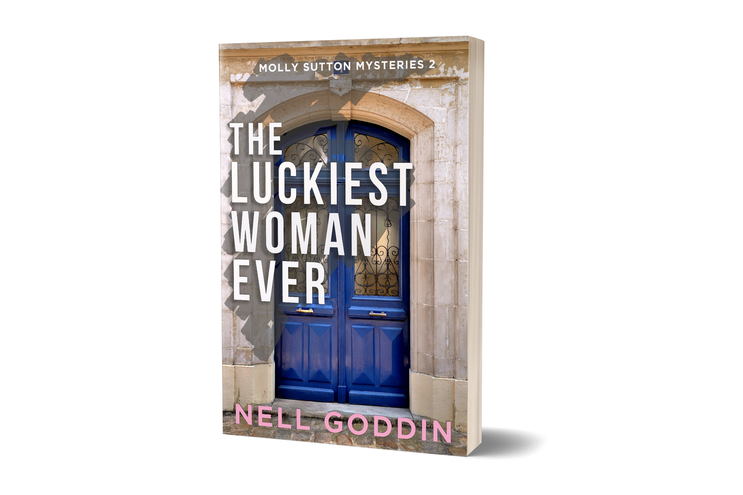 The Luckiest Woman Ever (Molly Sutton Mysteries 2): Paperback