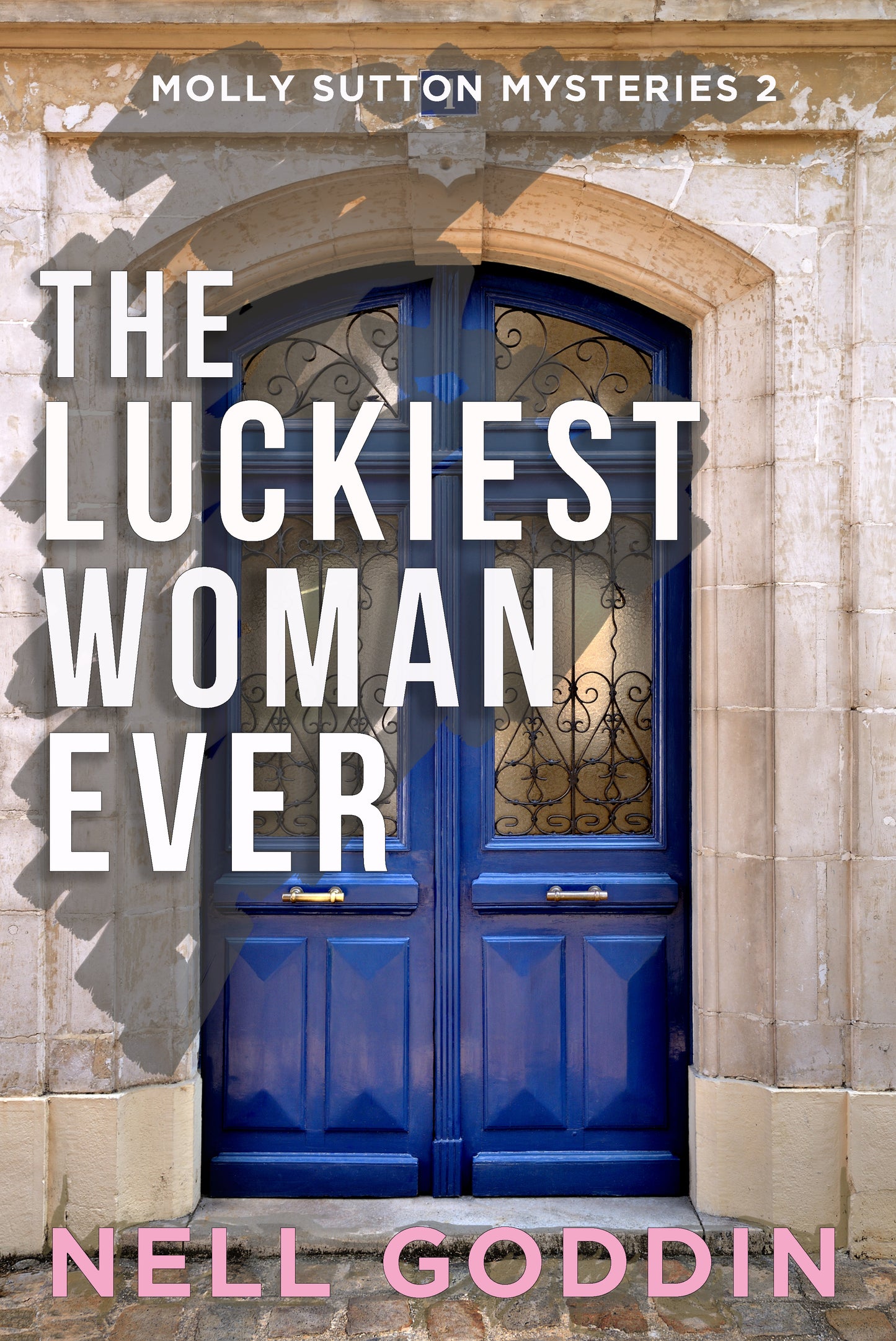 The Luckiest Woman Ever (Molly Sutton Mysteries 2)
